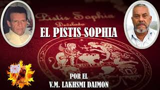 El Pistis Sophia por el V M Lakhsmi Daimon [upl. by Merola]