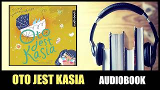 AUDIOBOOK OTO JEST KASIA  Mira Jaworczakowa Lektura Szkolna MP3 [upl. by Roddie]