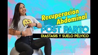 Recuperación abdominal Post Parto Diastasis y Suelo pélvico [upl. by Ojiram]