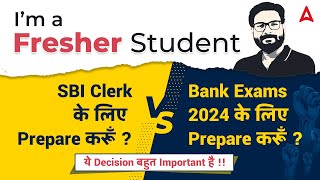 Best Preparation Strategy for Fresher Students SBI Clerk vs Bank Exams 2024 Preparation [upl. by Negroj]