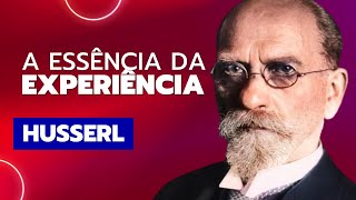 Fenomenologia Husserl e a Essência da Experiência [upl. by Ataga201]