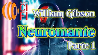 Neuromante William Gibson Parte 1 [upl. by Eirod669]