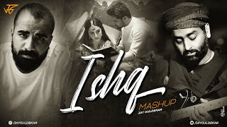 Ishq Mashup  Jay Guldekar  Faheem Abdullah  Arijit Singh  Ijazat [upl. by Delcina]