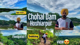 Chohal Dam  Hoshiarpur  Punjab  ਚੌਹਾਲ ਡੈਮ  Trekking  Lake View  Tourist places in Hoshiarpur [upl. by Anaerb]