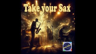 28 Take your Sax CCBYNCND [upl. by Chet954]