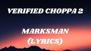 Verified Choppa 2 stop gwaan like yuh nuh know dis  Marksman lyrics [upl. by Eladroc]