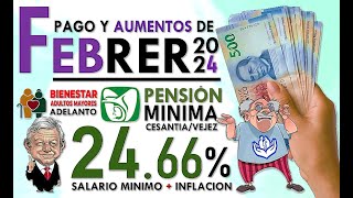 FEBRERO 2024 PAGO Y AUMENTO DE 2466 PENSIÓN IMSS ISSSTE y BIENESTAR NUEVA MODALIDAD 40 [upl. by Weingarten]