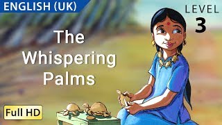 The Whispering Palms Learn English UK with subtitles  Story for Children quotBookBoxcomquot [upl. by Jervis]