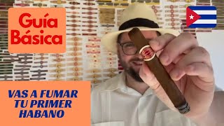 🔥 Como fumar un Puro Habano por primera vez  GUÍA BÁSICA PARA PRINCIPIANTES AFICIONADOS [upl. by Ahsilem]