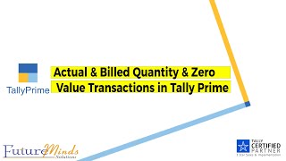 Actual amp Billed Quantity amp Zero Value Transactions in Tally Prime [upl. by Aihsenyt]