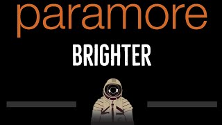 Paramore • Brighter CC 🎤 Karaoke Instrumental Lyrics [upl. by Naes251]