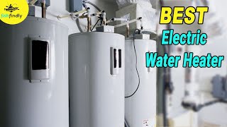 Best Electric Water Heater In 2020 – Tank amp Tankless Models Compared [upl. by O'Connor]