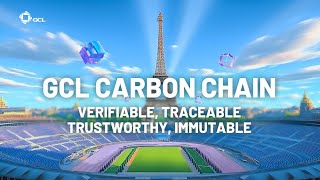 GCL Carbon Chain Verifiable Traceable Trustworthy Immutable [upl. by Beauregard968]