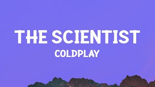 coldplay  The Scientist Lyrics [upl. by Eeleimaj59]