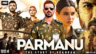 Parmanu Full Movie  John Abraham  Boman Irani  Diana Penty  Review amp Facts HD [upl. by Brookhouse]