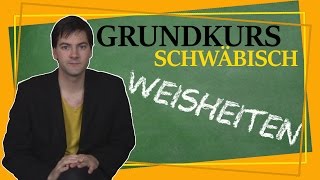 Wir können alles außer Hochdeutsch  schwäbische Weisheiten  Grundkurs Schwäbisch [upl. by Bunder983]