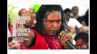 quotLe dernier combat des Capitaines de Guyanequot un film de Erwan Le Guillermic et David Morvan [upl. by Motteo]