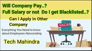 Absconding Job Will You Get Your Salary Left Your Job Without Intimating To HR Tech Mahindra [upl. by Brenton]