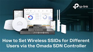 How to Set Wireless SSIDs for Different Users via the Omada SDN Controller [upl. by Nyahs718]