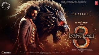 Bahubali 3  Hindi Trailer  Prabhas  SS Rajamouli  Anushka Shetty  Tamanna Bhatiya In Cinemas [upl. by Anoo836]