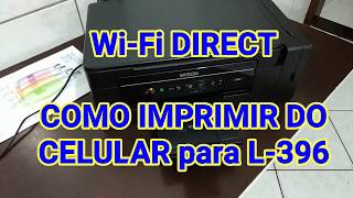 EPSON L396 COMO IMPRIMIR PELO CELULAR usando WiFi DIRECT [upl. by Cogan]