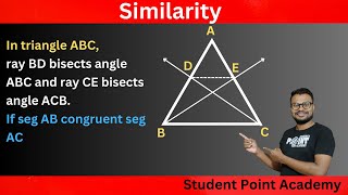 In triangle ABC ray BD bisects angle ABC and ray CE bisects angle ACB If seg AB congruent seg AC [upl. by Shriver554]