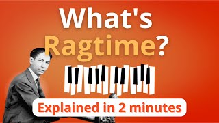 What is Ragtime Ragtime Explained in 2 minutes Music Theory [upl. by Kaye]