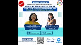 Webinar Series NgoPi SIK 7  Peran Kader Norma Ketenagakerjaan KNK Terhadap Audit Internal [upl. by Cassaundra]