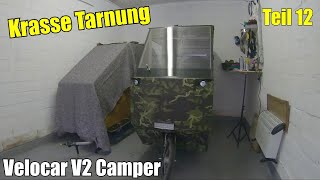 VeloCar V2 EBike Trike Camper die Tarnung  Velomobil Eigenbau  Teil 12 [upl. by Annatnom108]