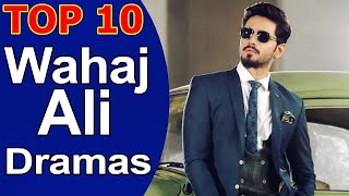 Top 10 Best Wahaj Ali Dramas List [upl. by Aicelef110]