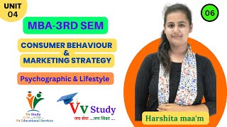 psychographic amp lifestyle  consumer behavior  unit 4  3rd SEM  MBA VvStudy [upl. by Suivatna]