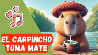 El Carpincho toma Mate  Canciones Infantiles [upl. by Ahsenyt]