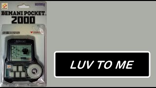 【LUV TO ME】ビーマニポケット2000 BEMANI POCKET 2000 [upl. by Lune482]