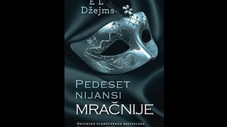 50 Nijansi Mračnije — E L Džejms  audioknjiga deo 1 [upl. by Samuella]