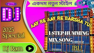 AAY RE AAY RE BARSHA TUI  Dj 1Step Humming Mix Song  Dj Ram Babu Mix [upl. by Tullius]