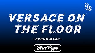 Bruno Mars  Versace on the Floor Lyrics [upl. by Zenas]