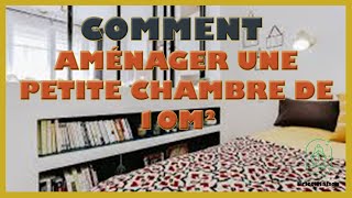 Comment aménager une petite chambre de 10m2 [upl. by Ellohcin]