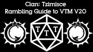 Clan Tzimisce  A Rambling Guide to Vampire The Masquerade V20 [upl. by Ekal337]