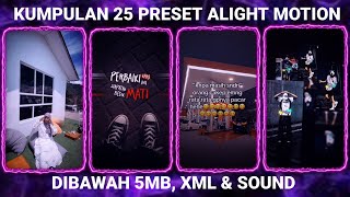 KUMPULAN 25 PRESET BASE ALIGHT MOTION TERBARU 2024 DIBAWAH 5MB [upl. by Daj]