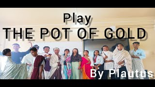 The Pot Of Gold  Plautus Play  Presented By English Honour Students  WGC Mon [upl. by Hsirrehc426]