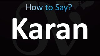 How to Pronounce Karan Correctly [upl. by Llertnom]