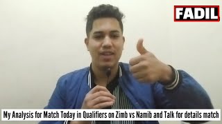 My Analysis for Match Today in Qualifiers on Zimb vs Namib and Talk for details match [upl. by Riella]