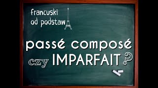 francuski  passé composé czy imarfait [upl. by Airekal]