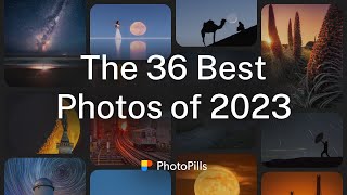 The 36 Best Photos of 2023 [upl. by Pan153]