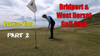 Bridport amp West Dorset Golf Club Course Vlog part 2 [upl. by Johathan935]