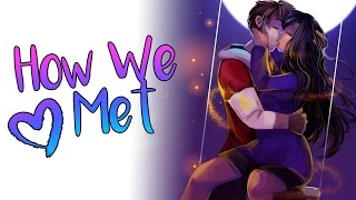 Our Love Story  How We Met [upl. by Anerbes]