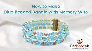 How to Make Blue Glass Bangle with Memory Wire [upl. by Sakul]