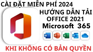 HƯỚNG DẪN TẢI OFFICE 2021 MIỄN PHÍ [upl. by Marisa409]