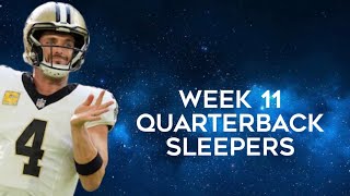 Quarterback Sleepers Week 11 Fantasy Football [upl. by Saxon701]