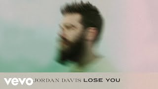 Jordan Davis  Lose You Official Audio [upl. by Enelyad]